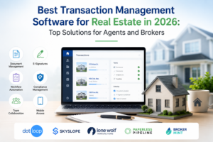 Professional real estate transaction management software dashboard featuring Dotloop, SkySlope, Lone Wolf Transactions, Paperless Pipeline, and Brokermint with workflow automation, document management, e-signatures, and compliance tools for real estate agents and brokers in 2026.